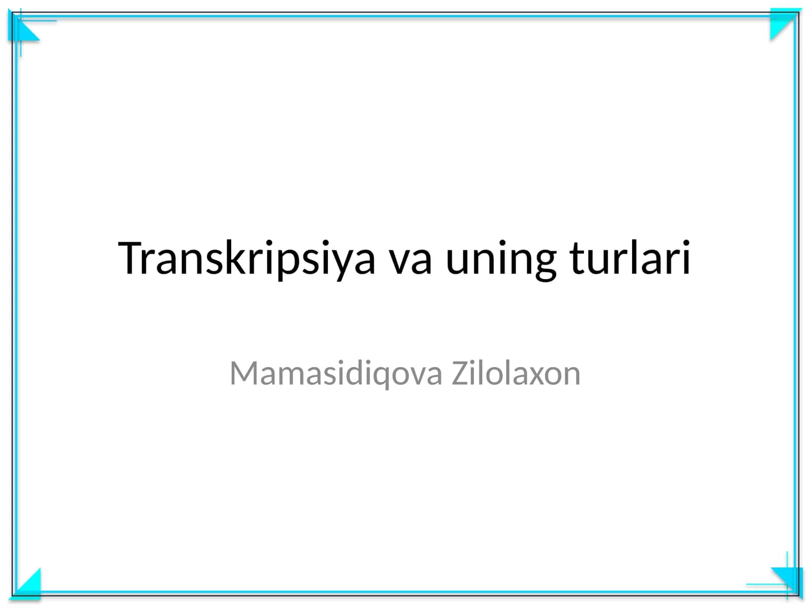 Transkripsiya va uning turlari