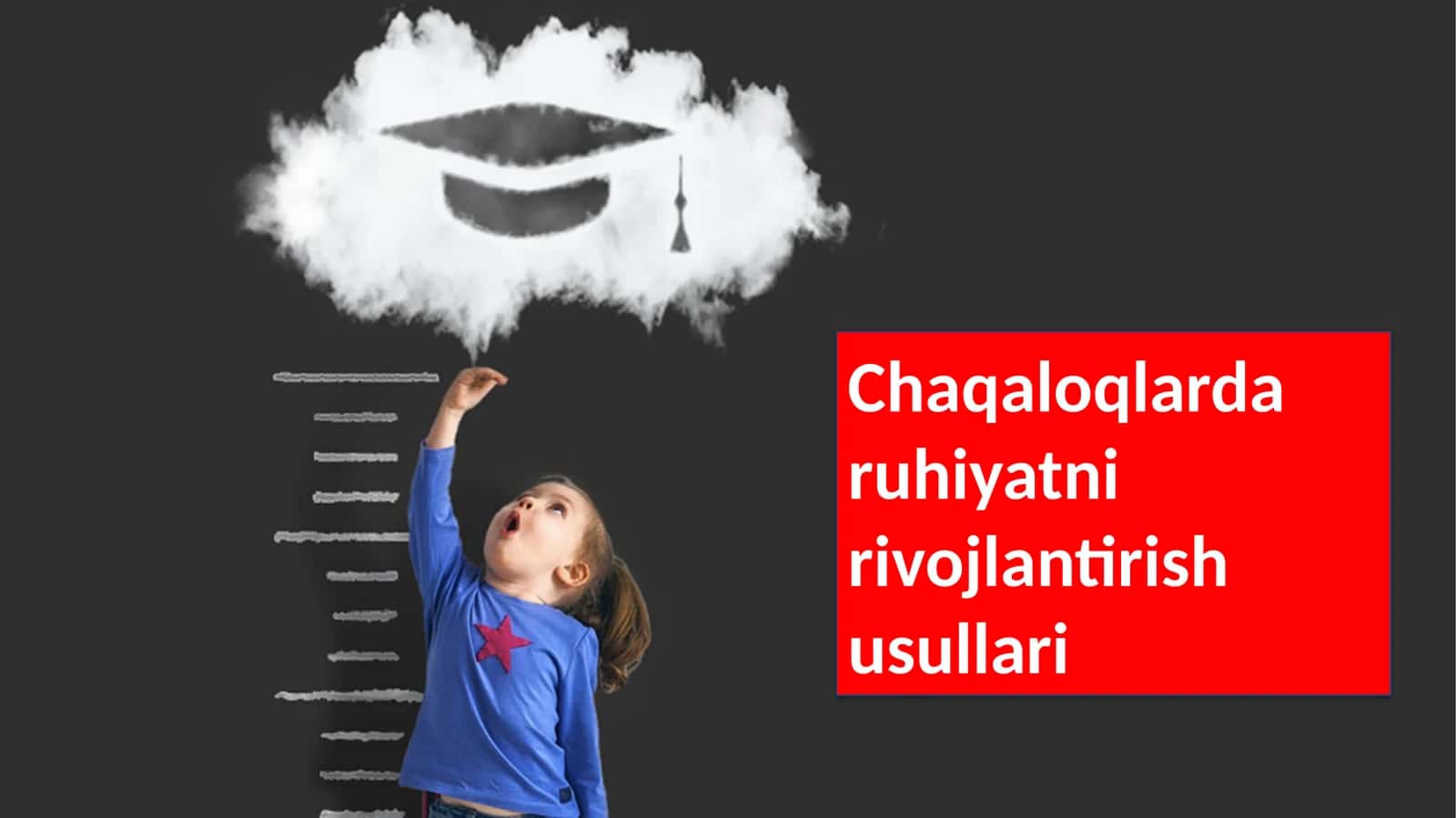 Chaqaloqlar ruhiyatni rivojlantirish usullari