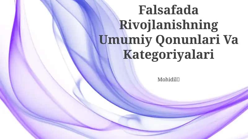 Falsafada Rivojlanishning Umumiy Qonunlari Va Kategoriyalari
