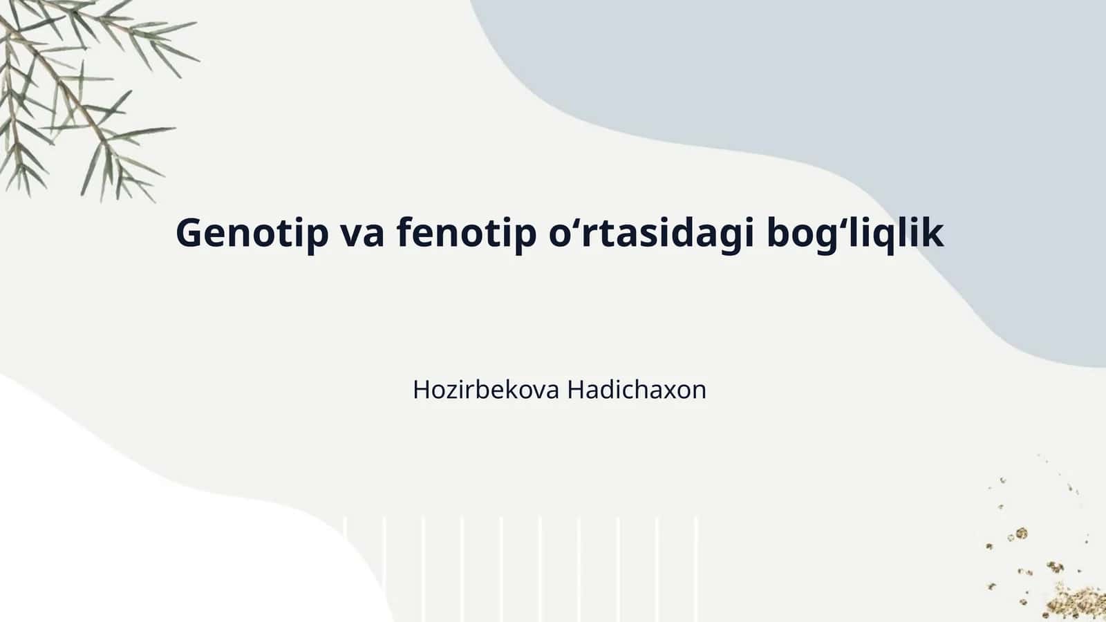 Genotip va fenotip oʻrtasidagi bogʻliqlik