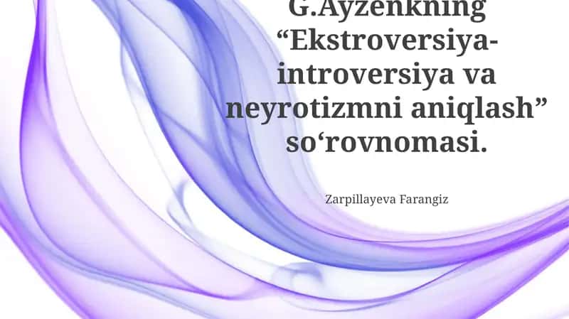 Ayzenkning "Ekstroversiya-Introversiya va Neyrotizmni Aniqlash" so'rovnomasi
