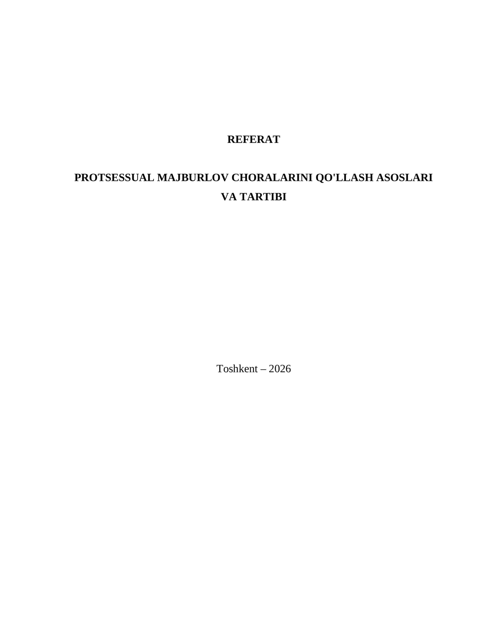 PROTSESSUAL MAJBURLOV CHORALARINI QO'LLASH ASOSLARI VA TARTIBI