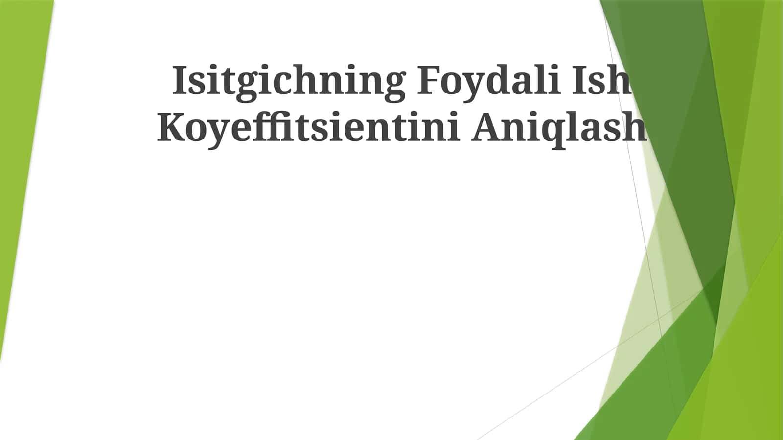 Isitgichning Foydali Ish Koyeffitsiеntini Aniqlash