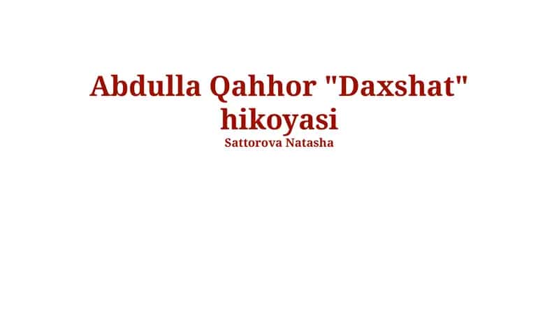 Abdulla Qahhor "Daxshat" hikoyasi