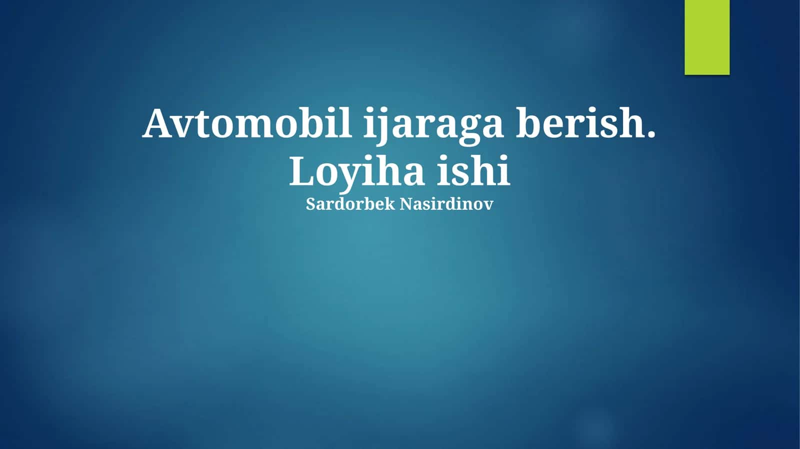 Avtomobil ijaraga berish. Loyiha ishi