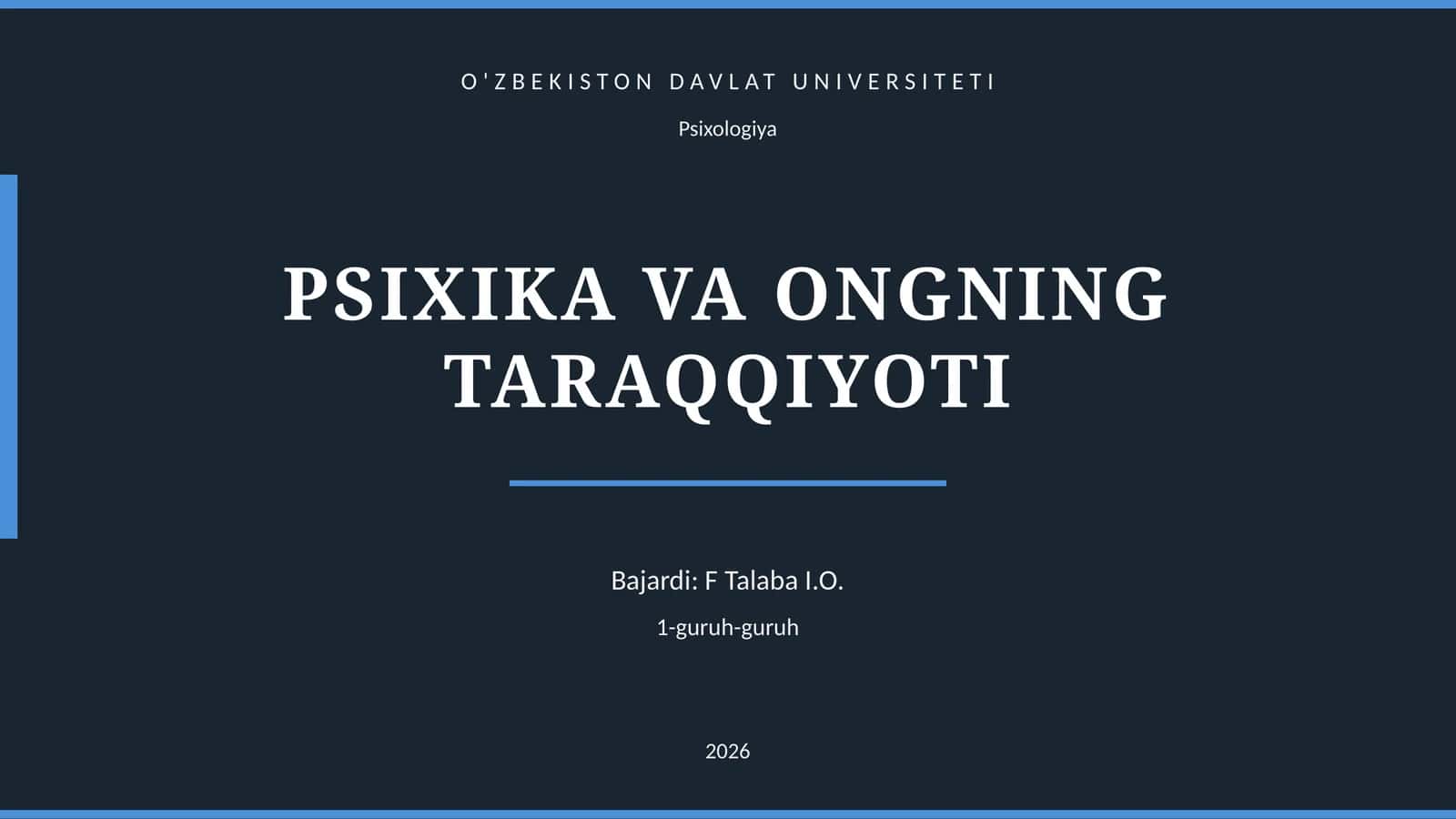 PSIXIKA VA ONGNING TARAQQIYOTI