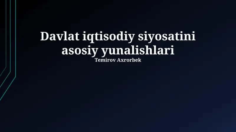 Davlat iqtisodiy siyosatini asosiy yunalishlari