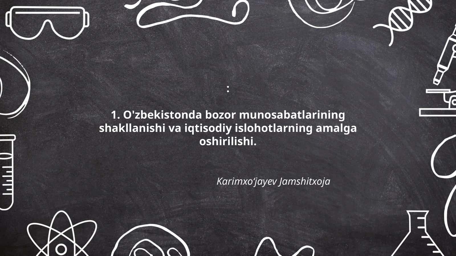 O'zbekistonda bozor munosabatlarining shakllanishi va iqtisodiy islohotlarning amalga oshirilishi
