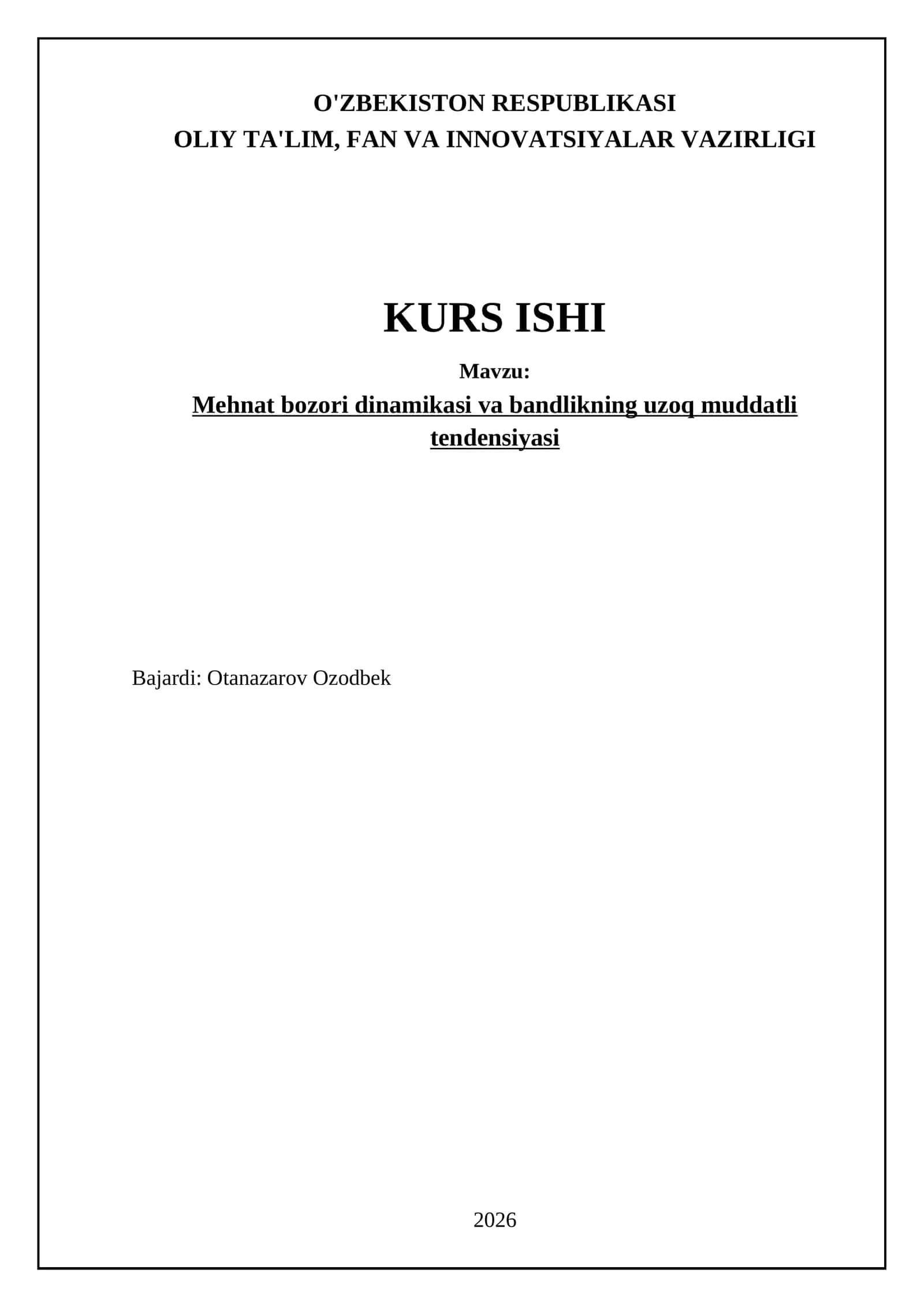 Mehnat bozori dinamikasi va bandlikning uzoq muddatli tendensiyasi