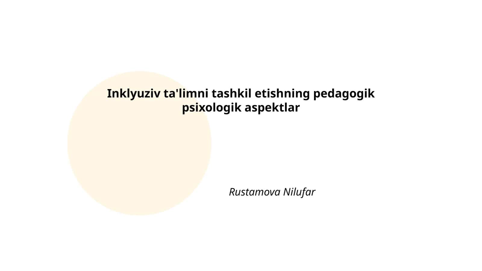 Inklyuziv ta'limni tashkil etishning pedagogik psixologik aspektlar