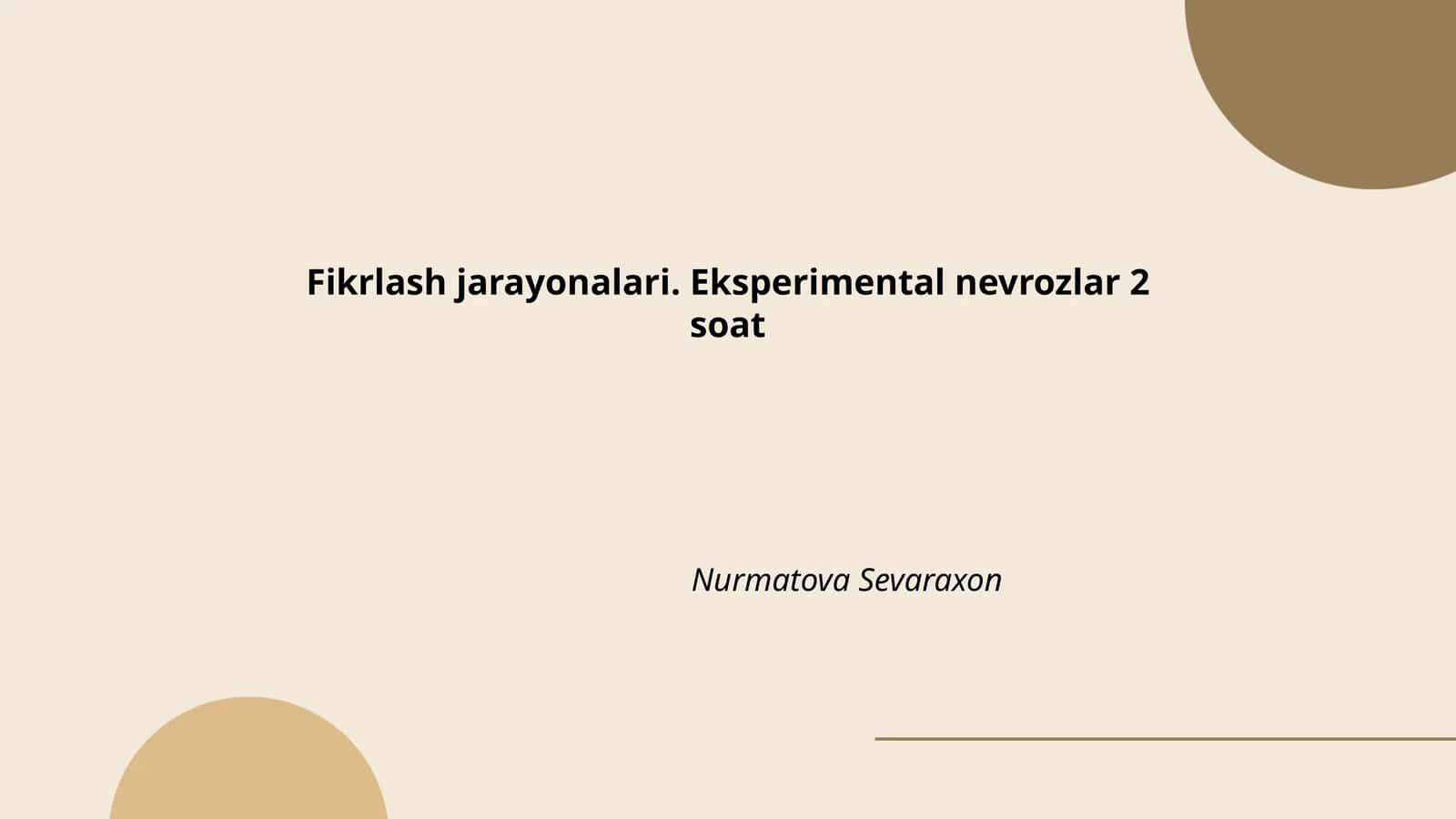 Fikrlash jarayonalari. Eksperimental nevrozlar 2 soat