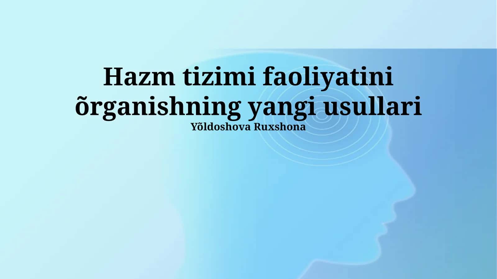 Ovqat hazm qilish tizimini o'rganishning yangi usullari