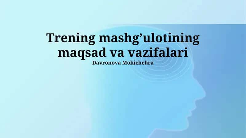 Trening mashg’ulotining maqsad va vazifalari