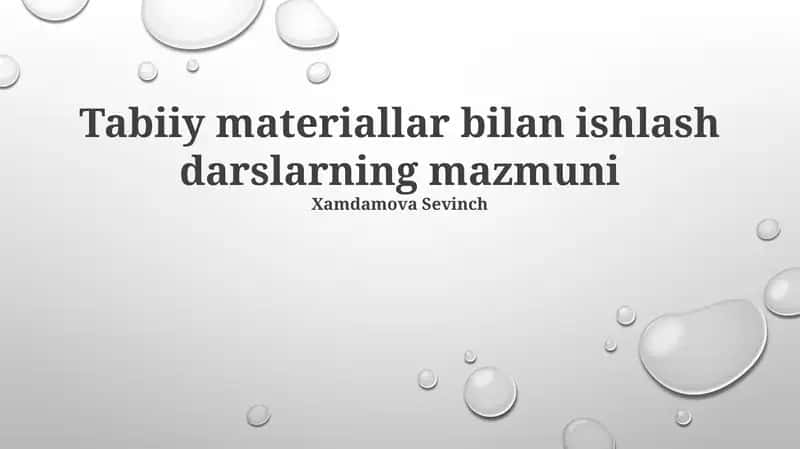 Tabiiy materiallar bilan ishlash darslarning mazmuni