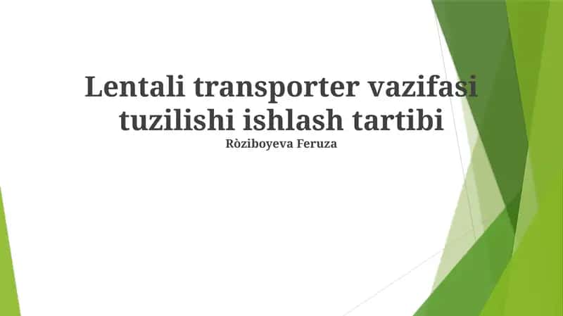 Lentali transporter vazifasi tuzilishi ishlash tartibi