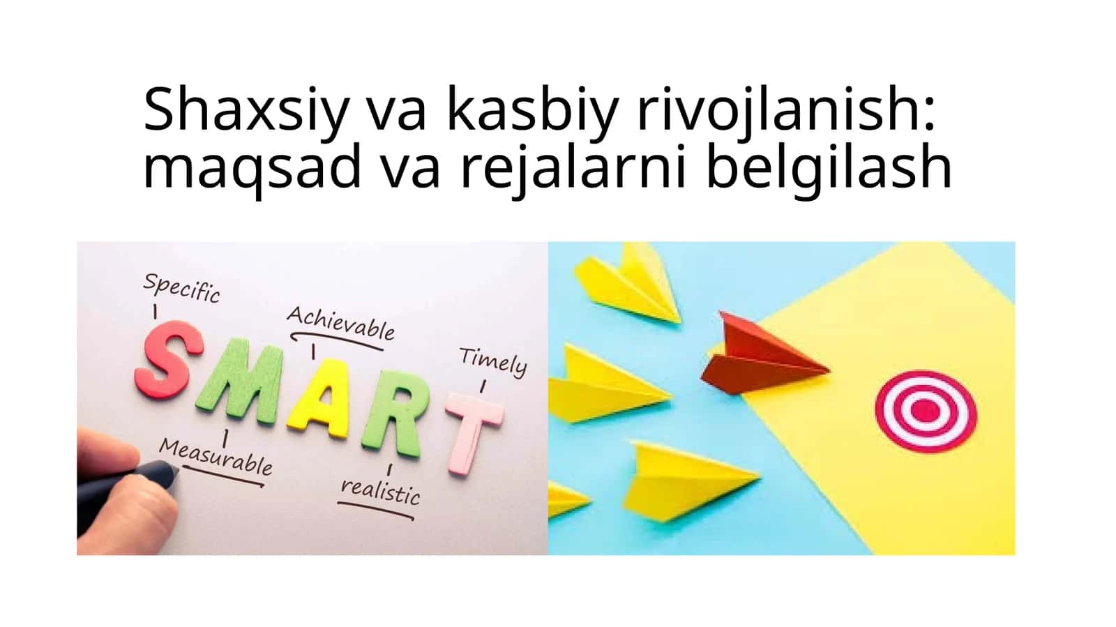 Shaxsiy va kasbiy rivojlanish:maqsad va rejalarni belgilash