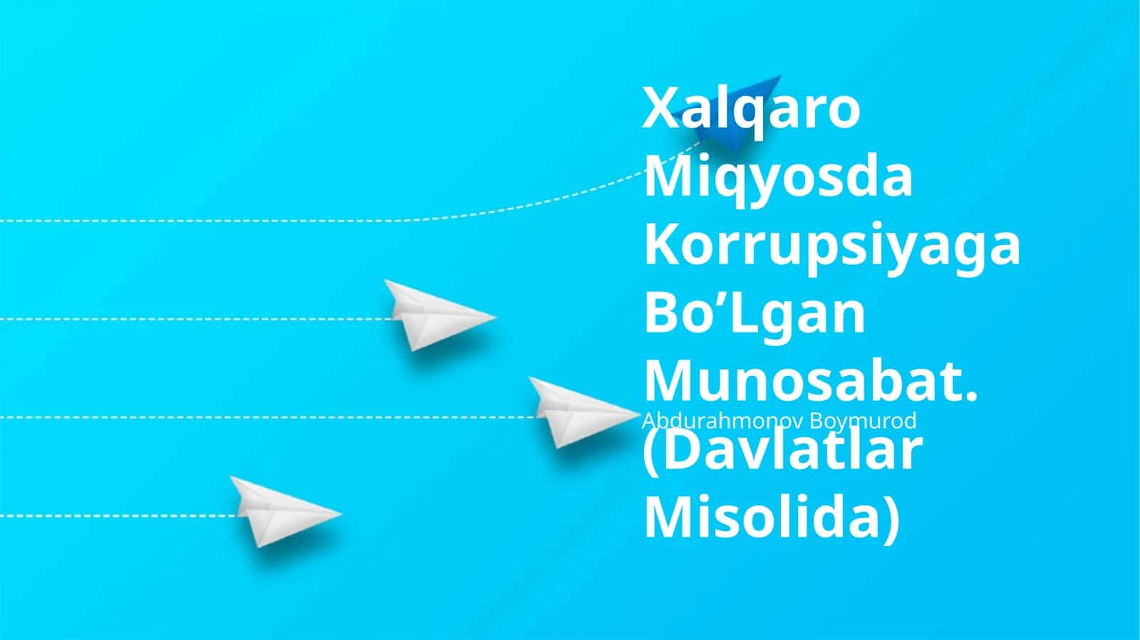 Xalqaro Miqyosda Korrupsiyaga BoʼLgan Munosabat.(Davlatlar Misolida)