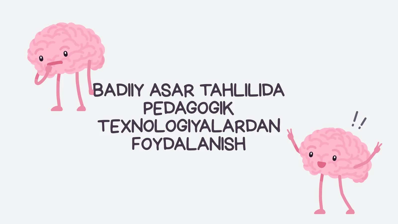 BADIIY ASAR TAHLILIDA PEDAGOGIK TEXNOLOGIYALARDAN FOYDALANISH