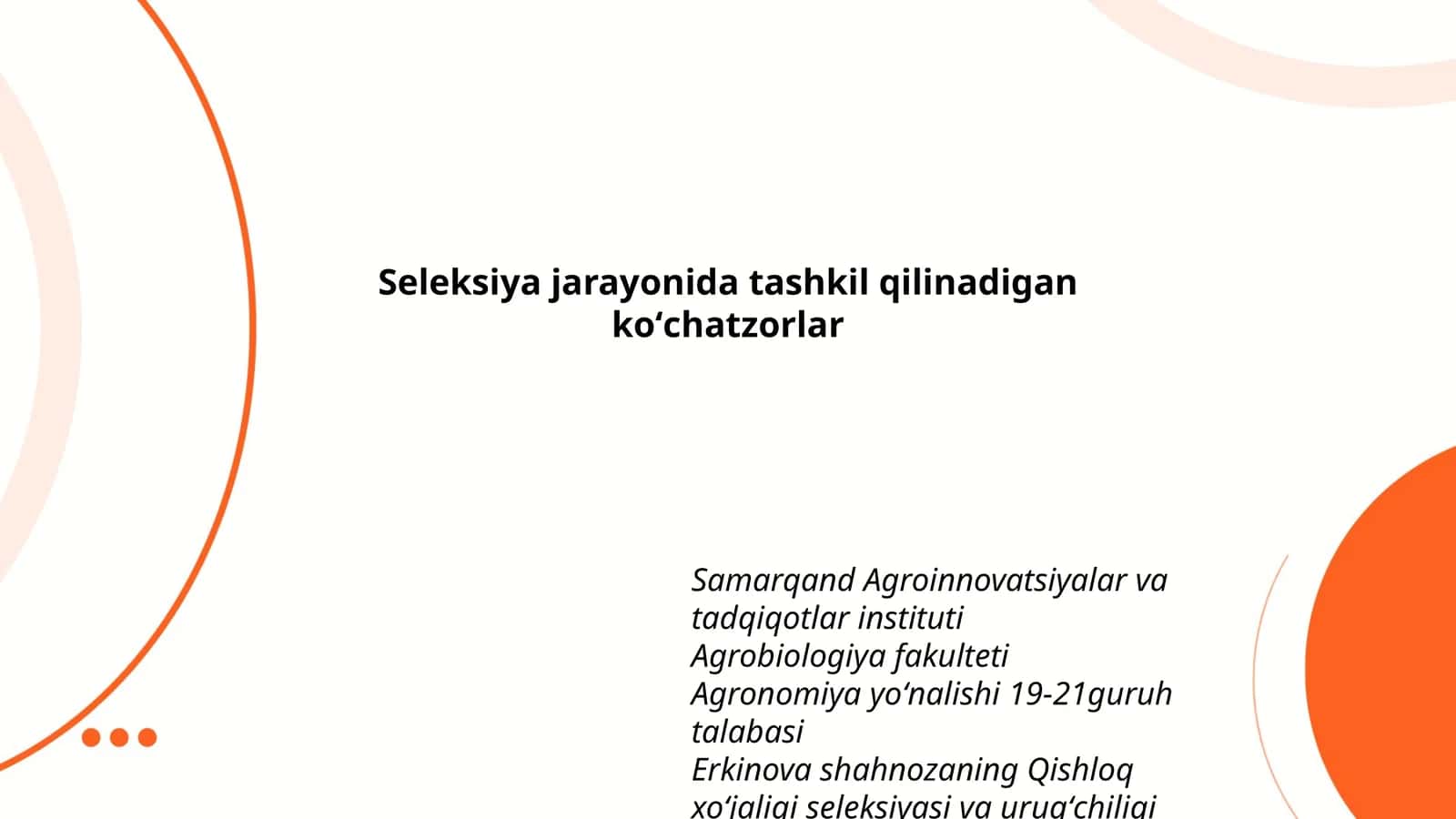 Qishloq xoʻjaligi seleksiyasi va urugʻchiligi fanidan tayyorlagan taqdimoti