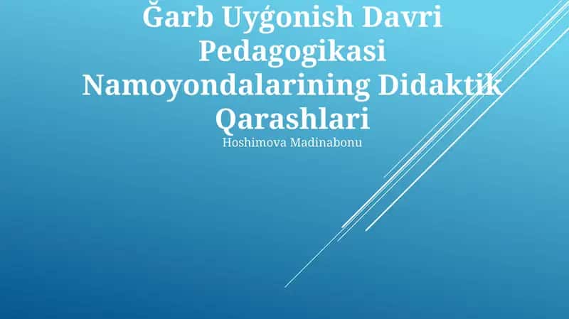 Ğarb Uyģonish Davri Pedagogikasi Namoyondalarining Didaktik Qarashlari