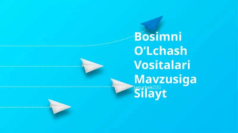 Bosimni OʻLchash Vositalari Mavzusiga Silayt