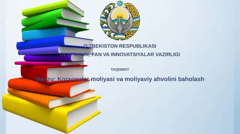 Korxonalarmoliyasivamoliyaviyahvolinibaholash