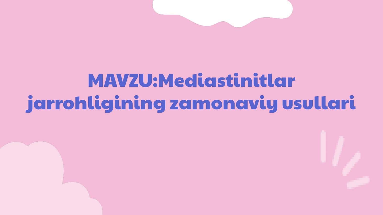 Mediastenit jarrohligining zamonaviy usullari