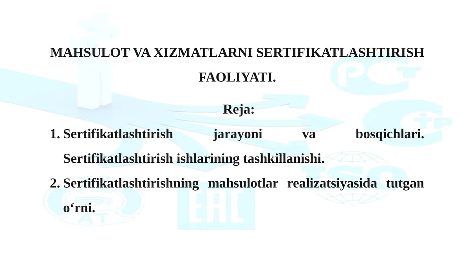 MAHSULOT VA XIZMATLARNI SERTIFIKATLASHTIRISH FAOLIYATI