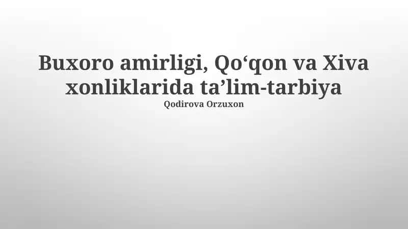 Buxoro amirligi, Qoʻqon va Xiva xonliklarida ta’lim-tarbiya