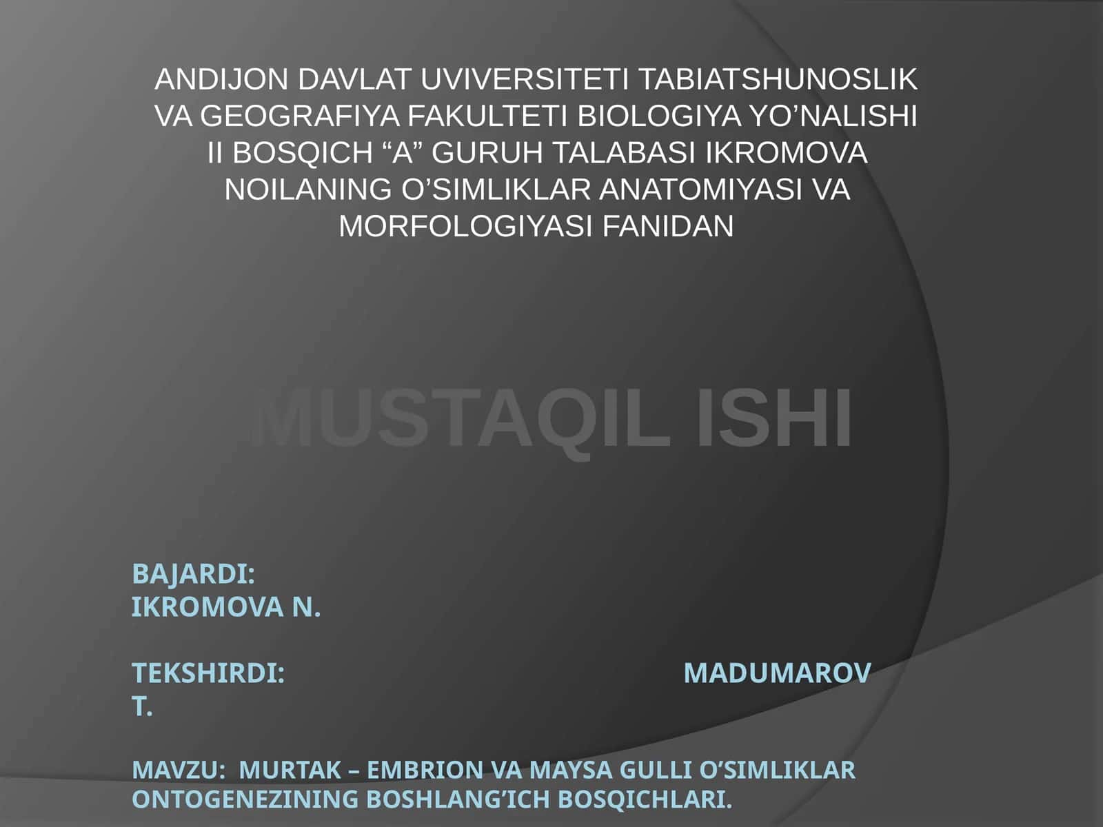 Murtak - embrion va maysa gulli o’simliklar ontogenezining boshlang’ich bosqichlari