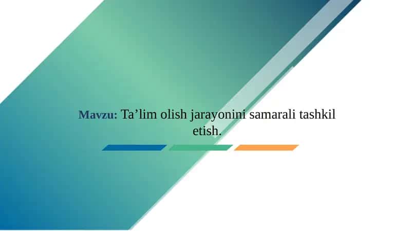 Ta’lim olish jarayonini samarali tashkil etish