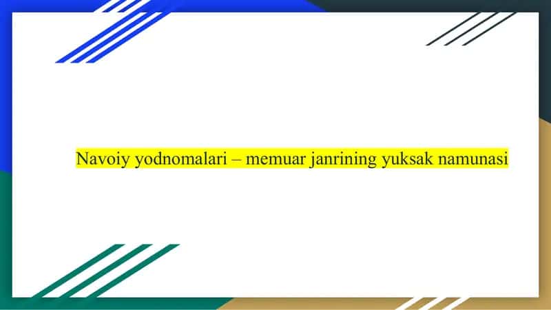 Navoiy yodnomalari – memuar janrining yuksak namunasi