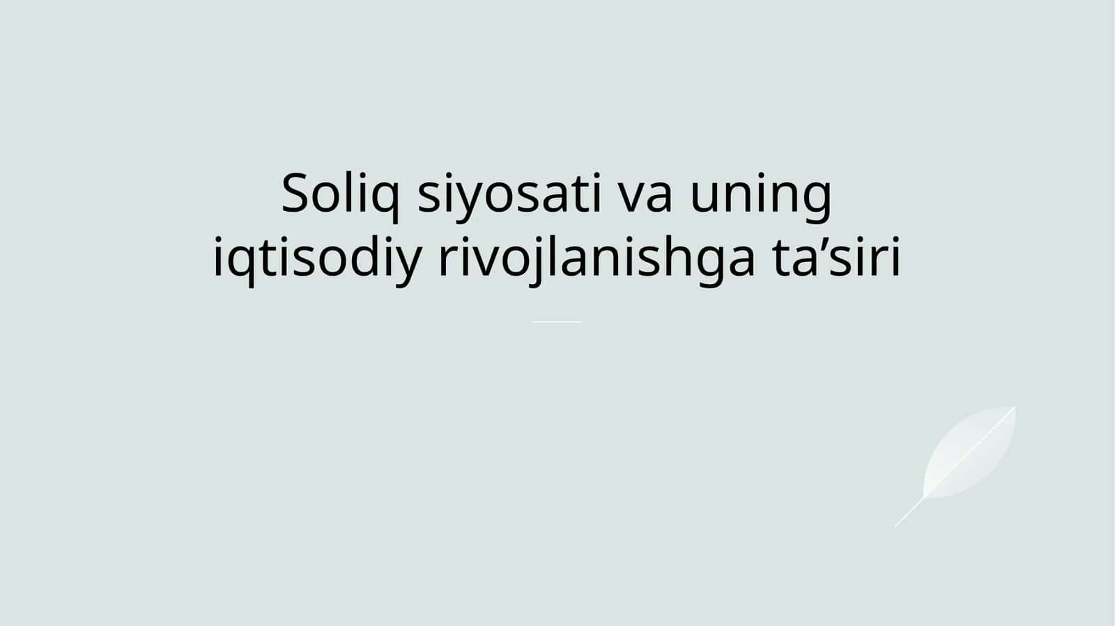 Soliq siyosati va uning iqtisodiy rivojlanishga ta’siri