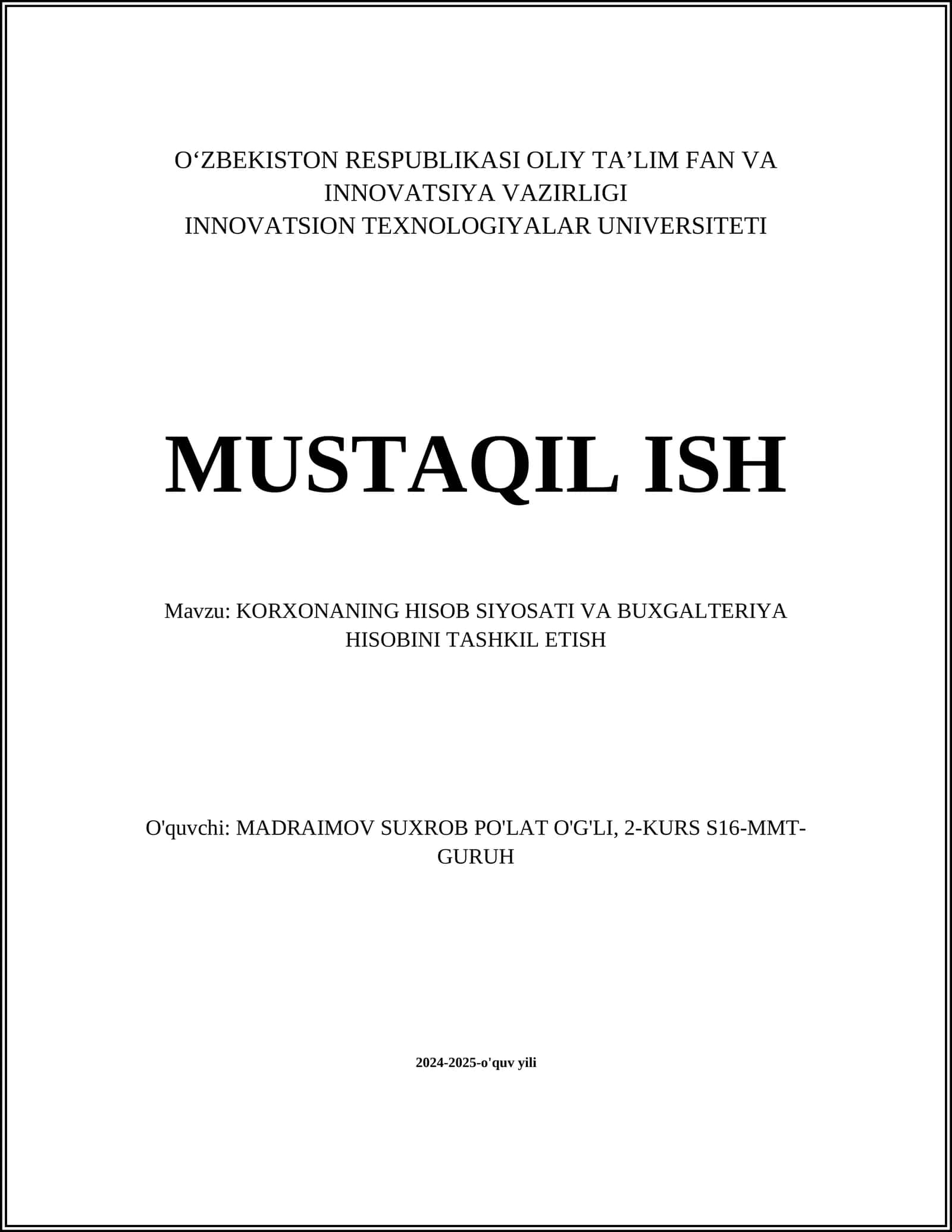 MUSTAQIL ISH Mavzu: KORXONANING HISOB SIYOSATI VA BUXGALTERIYA HISOBINI TASHKIL ETISH