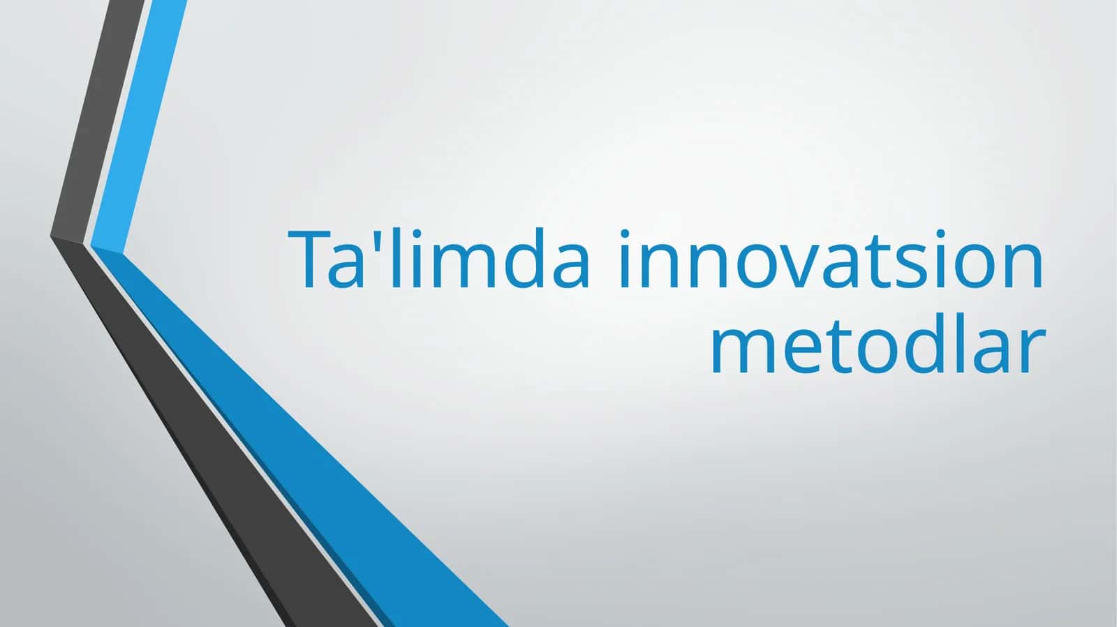 Ta'limda innovatsion metodlar
