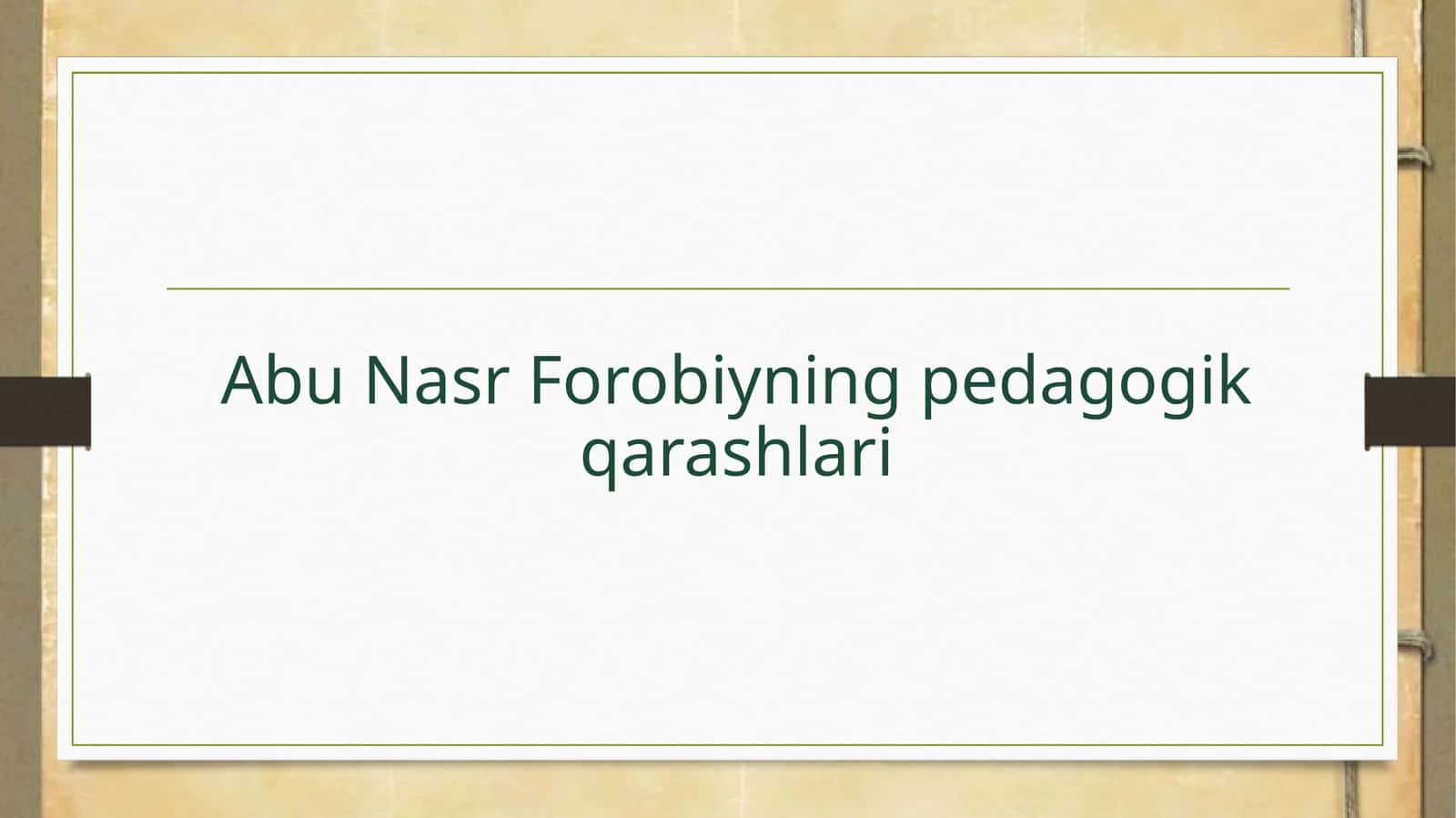 Abu Nasr Forobiynig pedagogik qarashlari
