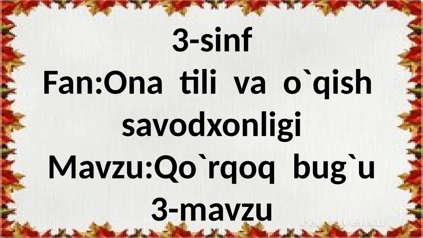 3-sinf Ona tili va o'qish fanidan Qo'rqoq bug'u mavzuda dars ishlanma