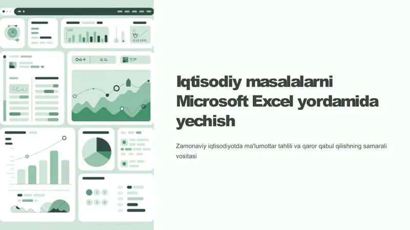 Iqtisodiy masalalarni Microsoft Excel yordamida yechish