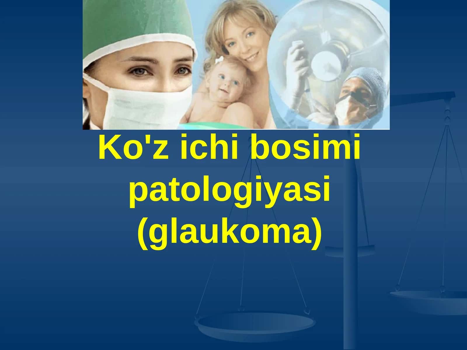 Ko'z ichi bosimi patologiyasi (glaukoma)