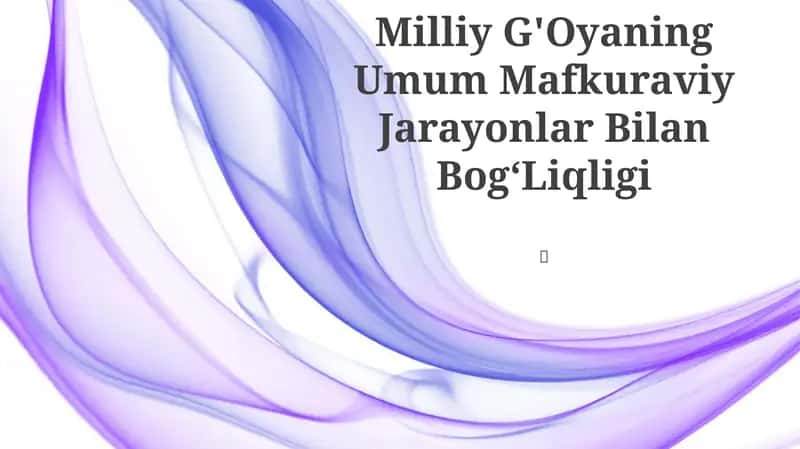 Milliy G'Oyaning Umum Mafkuraviy Jarayonlar Bilan BogʻLiqligi