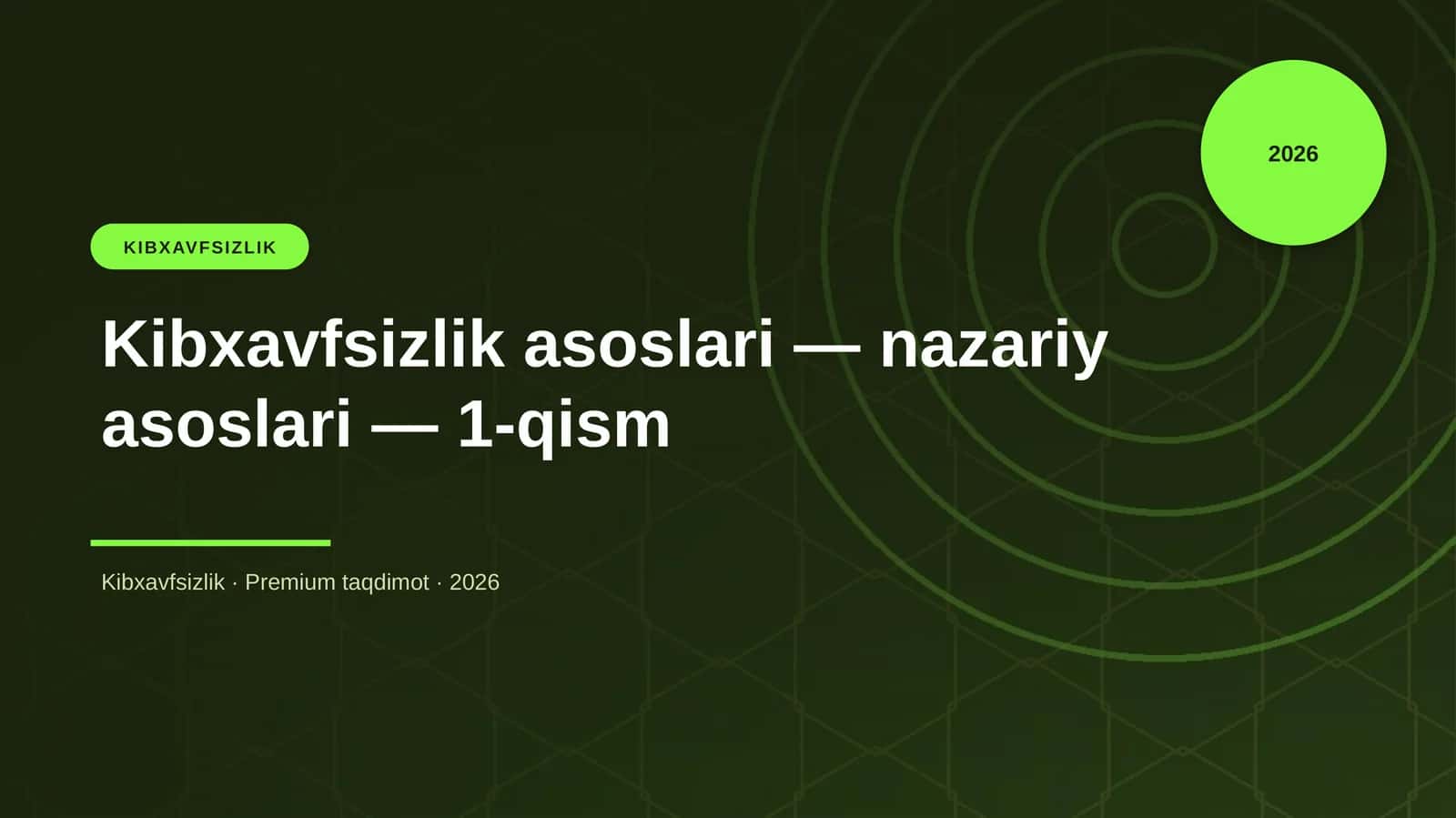 Kibxavfsizlik asoslari — nazariy asoslari — 1-qism