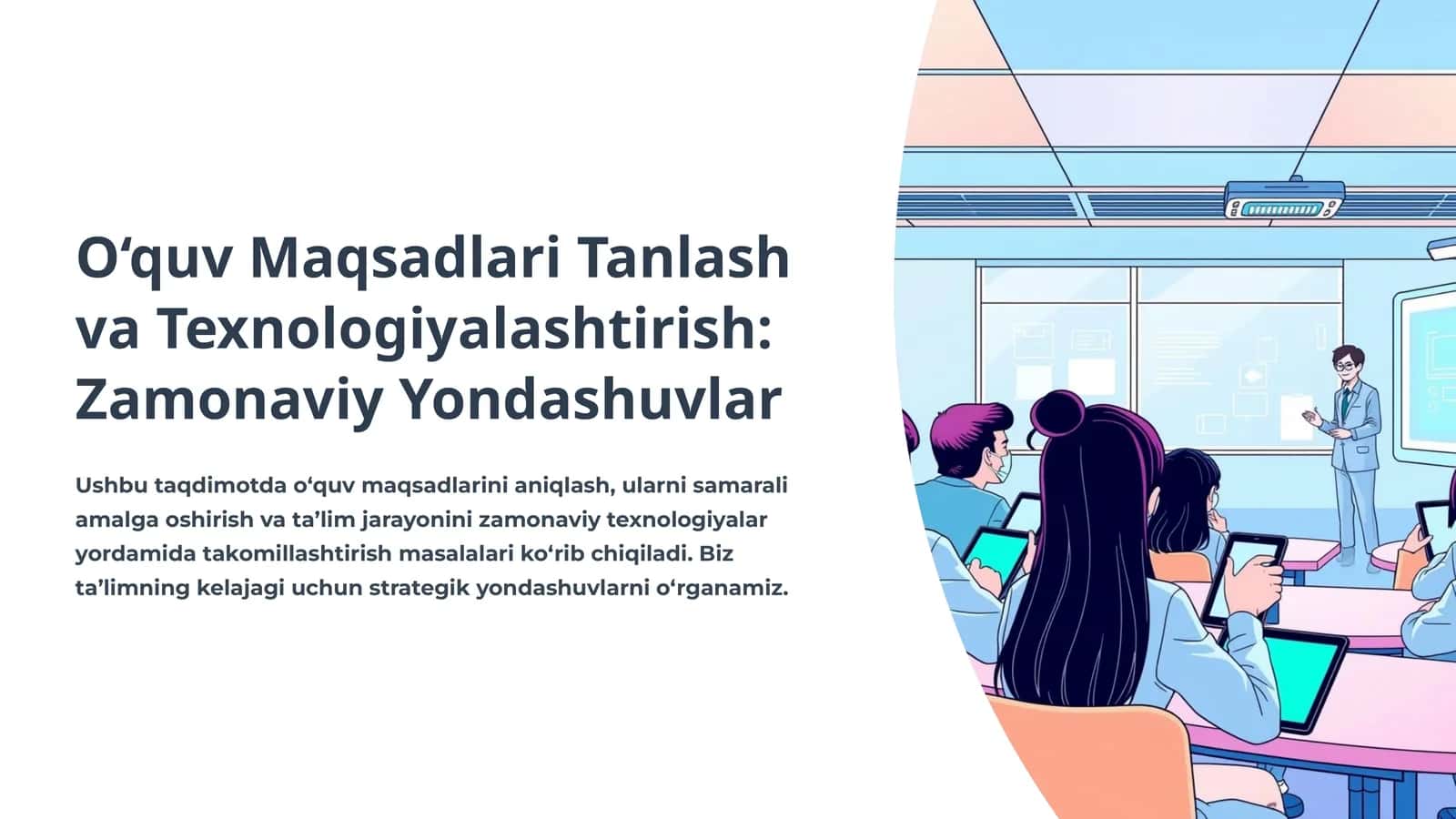 O‘quv Maqsadlari Tanlash va Texnologiyalashtirish: Zamonaviy Yondashuvlar