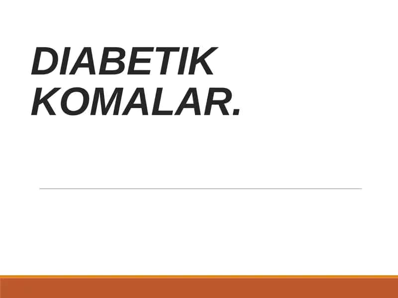 DIABETIK KOMALAR