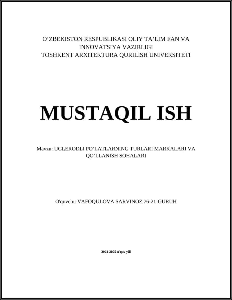 UGLEODLI POʻLATLARNING TURLARI MARKALARI VA QOʻLLANISH SOHALARI