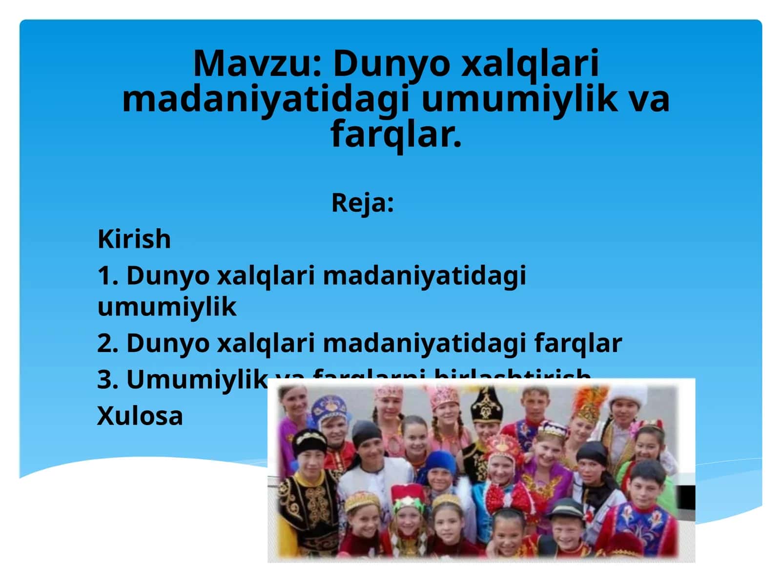 Dunyo xalqlari madaniyatidagi umumiylik va farqlar