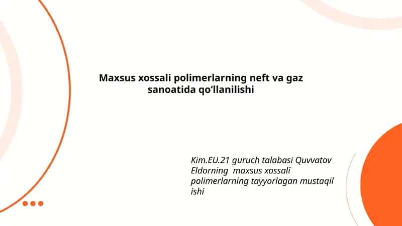 Maxsus xossali polimerlarning neft va gaz sanoatida qoʻllanilishi