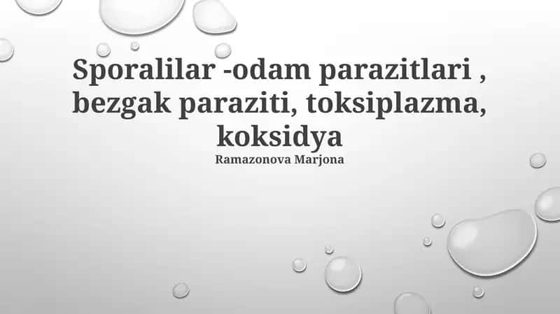Sporalilar -odam parazitlari, bezgak paraziti, toksiplazma, koksidya