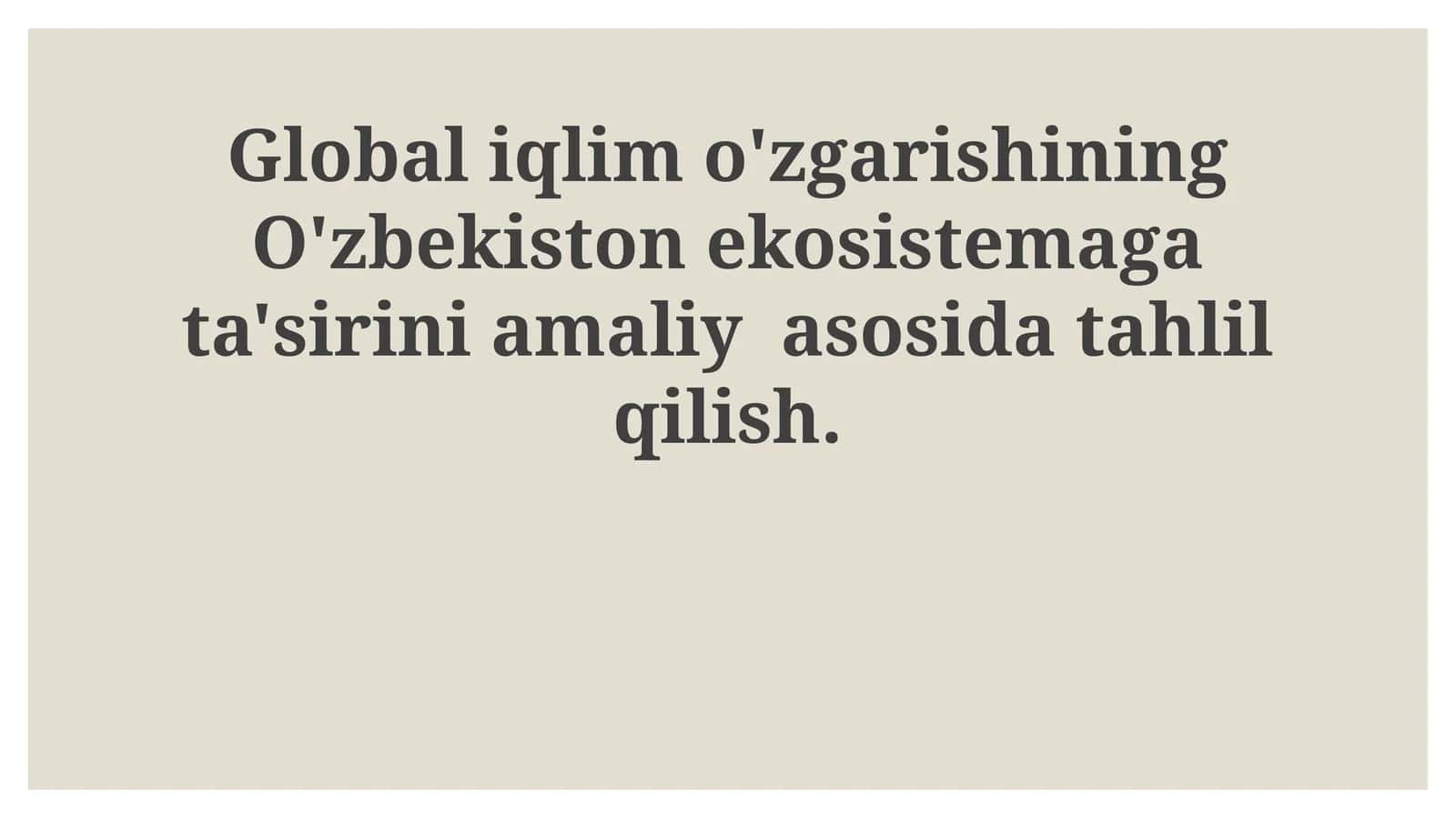 O'zbekistonda iqlim o'zgarishining ta'siri