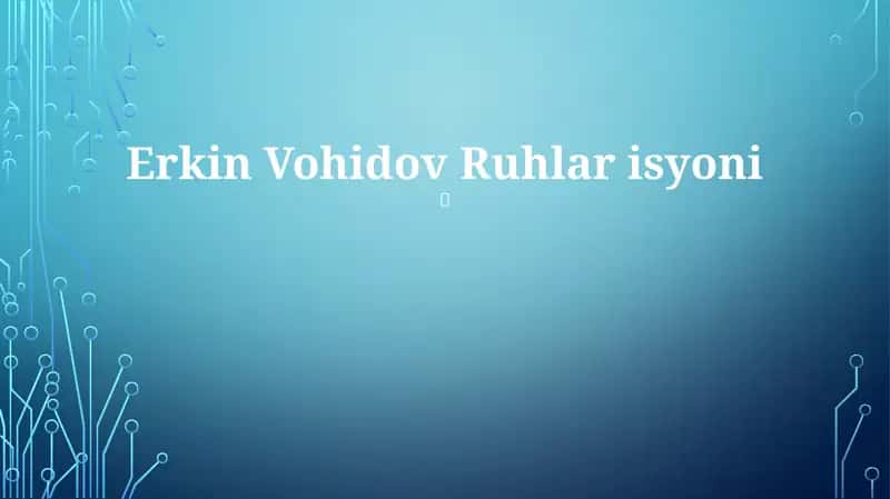 Erkin Vohidov Ruhlar isyoni