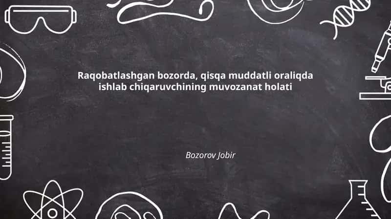MR=MC qoidasi: qisqa muddatli ishlab chiqaruvchi muvozanati